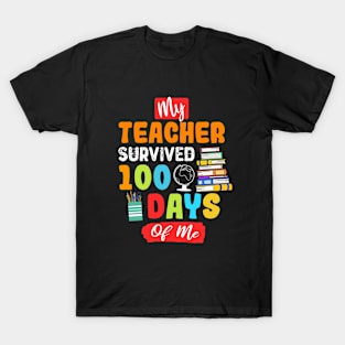My Teacher Survived 100 Days Of me T-Shirt